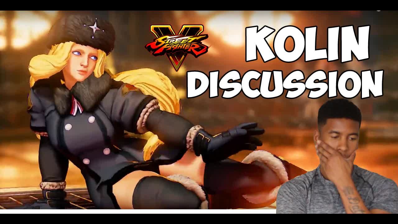 SFV KOLIN TRAILER & DISCUSSION [Low Tier God Reupload]