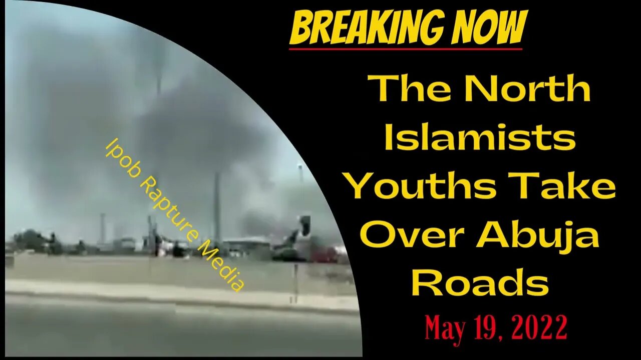 BREAKING NOW: The North Islamists Youths Take Over Abuja Roads | May 19, 2022