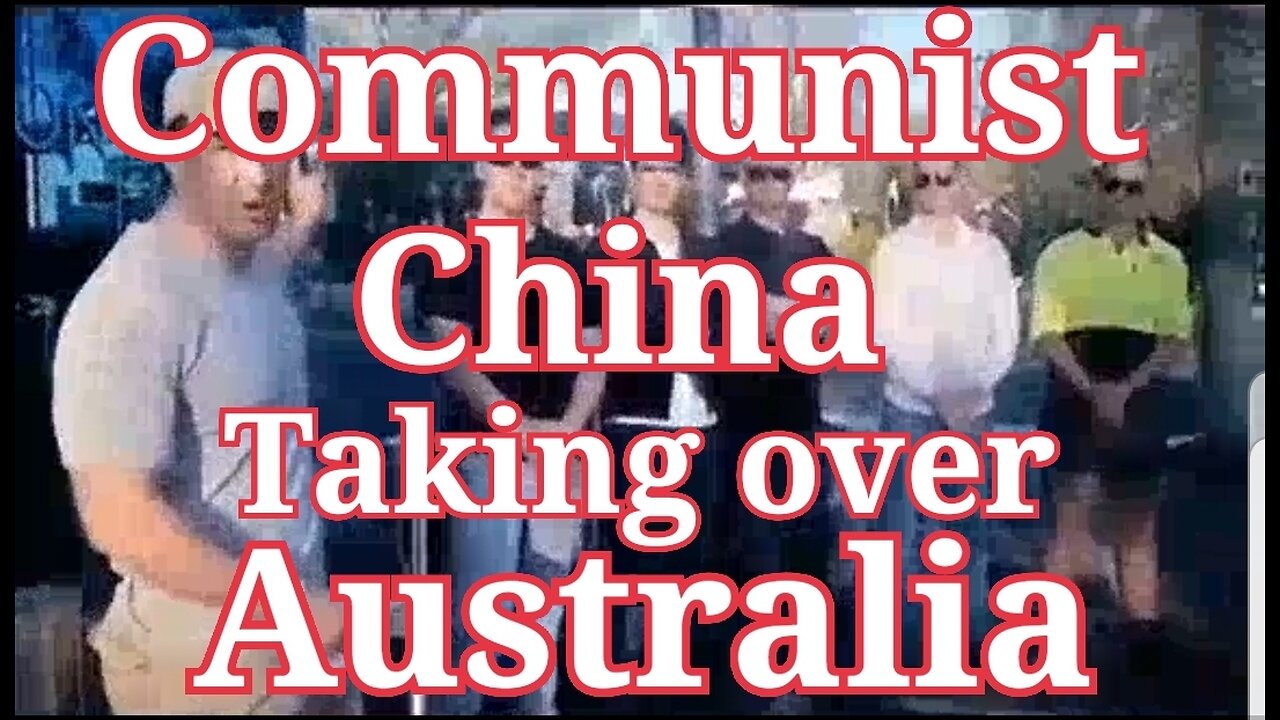 Communist China taking over Australia