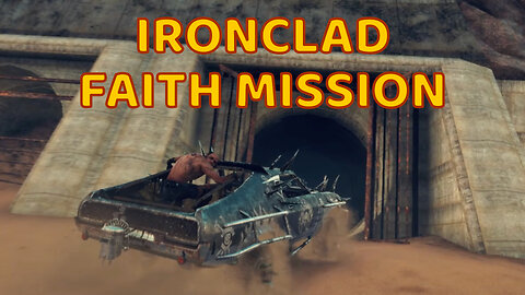 Ironclad Faith Mission - Mad Max