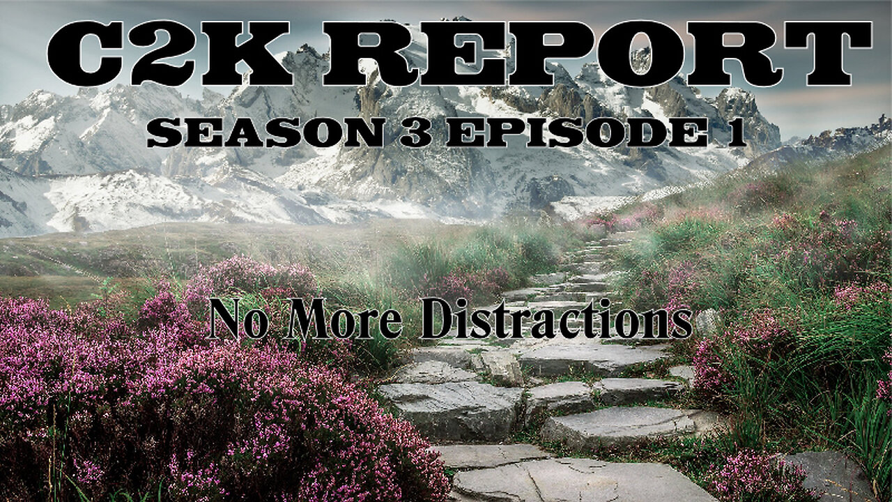 C2K Report S3 E0001: No More Distractions