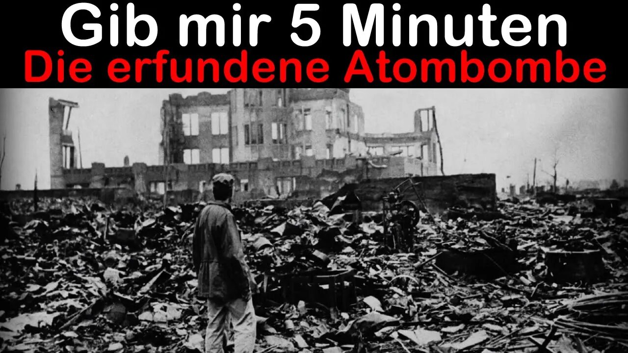 Gib mir 5 min. für: Die erfundene Atombombe (Mirror)