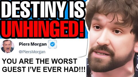 Destiny EXPOSED, Piers Morgan SHUTS DOWN His Unhinged LIES!