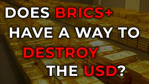 If BRICS+ Does This, It Will Destroy The USD...