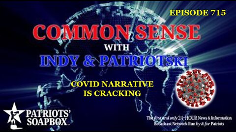 Episode 715 – Covid Narrative Is Cracking