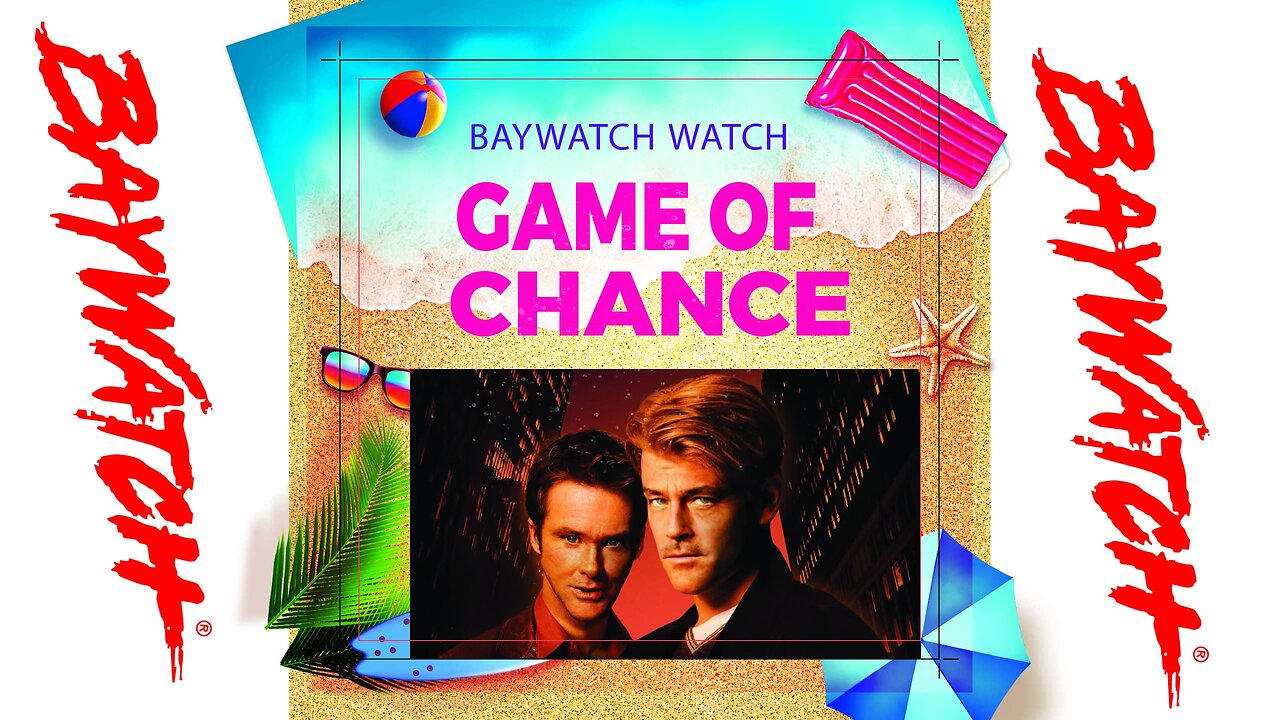 Baywatch Watch - Season Two - Episode 21 - Game of Chance