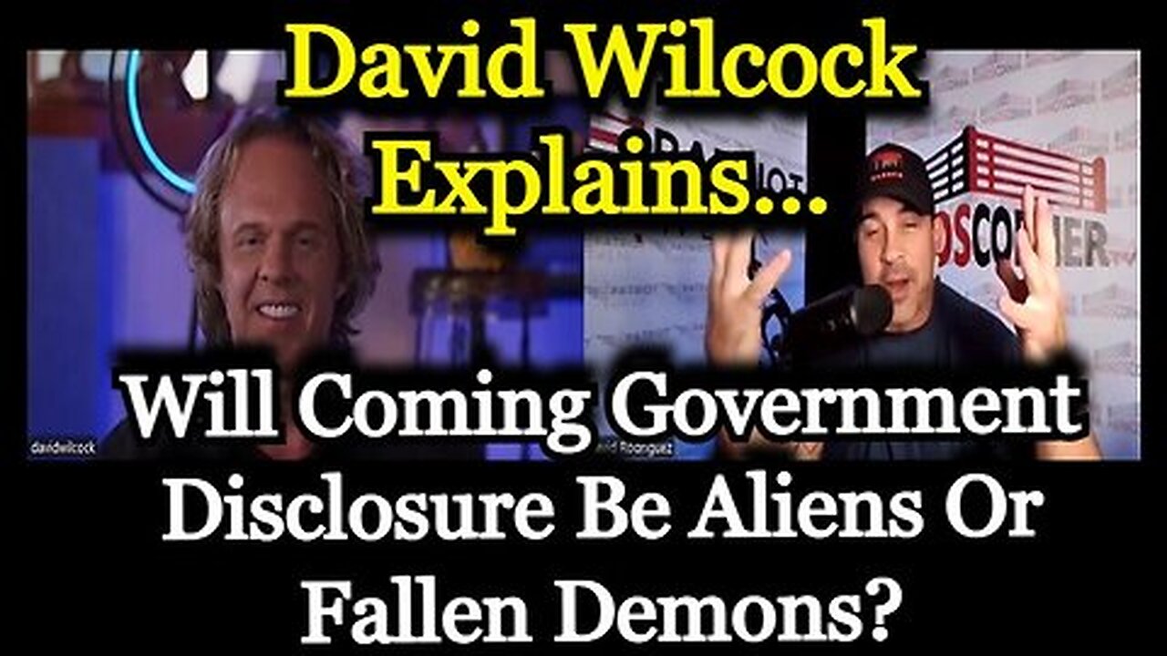 David Wilcock Explains...Will Coming Government Disclosure Be Aliens Or Fallen Demons.