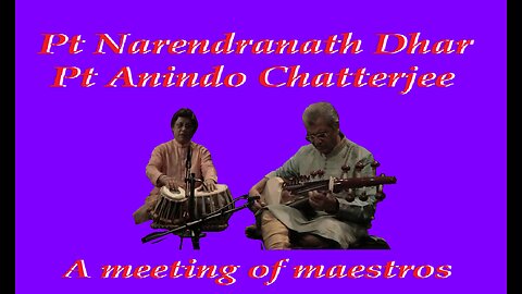 PANDIT NARENDRANATH DHAR---A MEETING OF MAESTROS