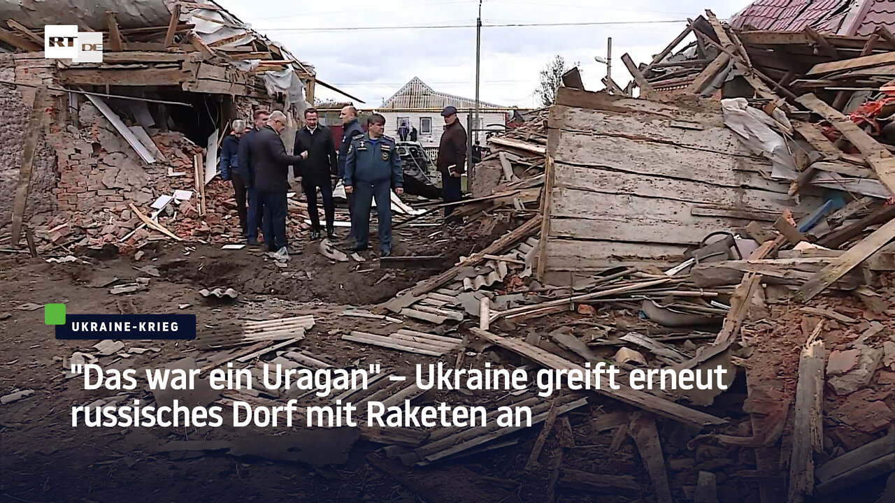 "Das war ein Uragan" – Ukraine greift erneut russisches Dorf mit Raketen an