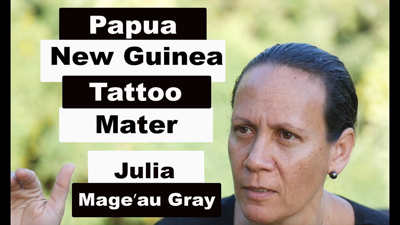 Indigenous Ink Masters: Papua New Guinea Julia Mageʼau Gray