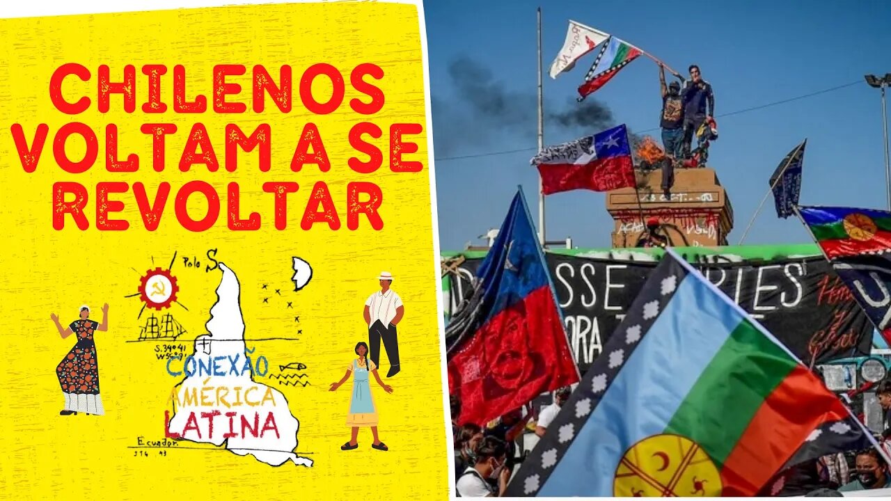 Chilenos voltam a se revoltar, mesmo com Constituinte - Conexão América Latina nº 78 - 26/10/21