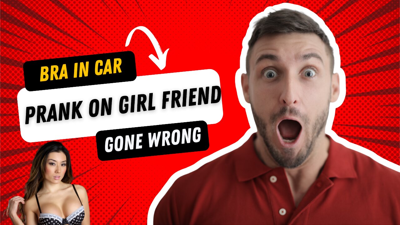 Funny Prank on girlfriend Bra in my car