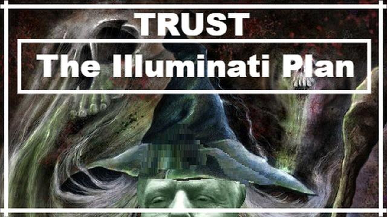 Trust The Illuminati Plan