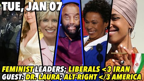 Tue, Jan 7: Lesbian Mayors; GUEST: Dr. Laura; Liberals Love Iran