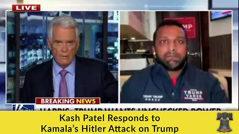 Kash Patel Responds to Kamala’s Hitler Attack on Trump