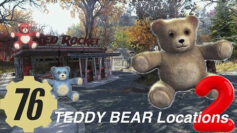 Fallout 76 TEDDY BEAR Locations Guide daily challenge- collect a teddy bear