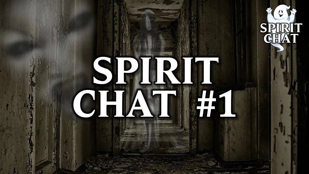 Spirit Chat #1