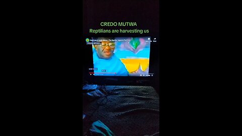 CREDO MUTWA. #reptilians are #harvesting off us 👁️👽🧬🔮🐊🦎