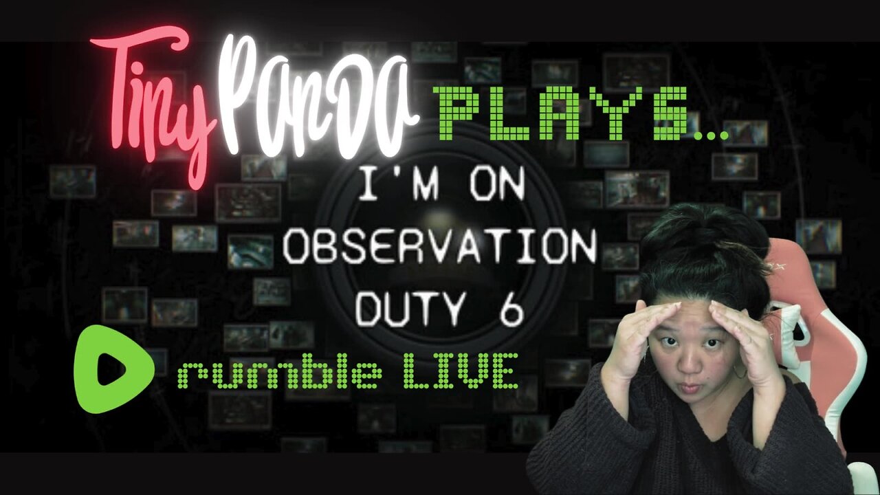 Tiny Panda Plays | I'm On Observation Duty 6 - Part 2