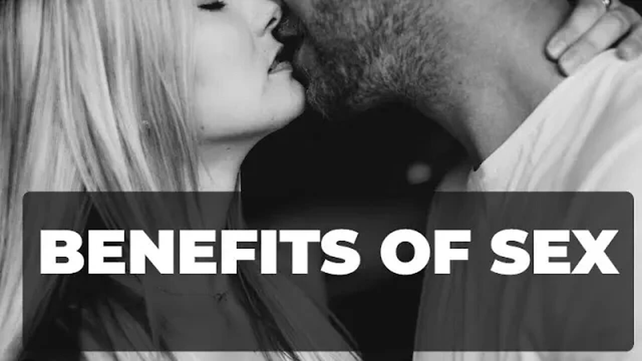 Benefits of Sex