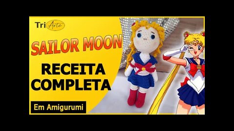 RECEITA AMIGURUMI | SAILOR MOON | ANIME