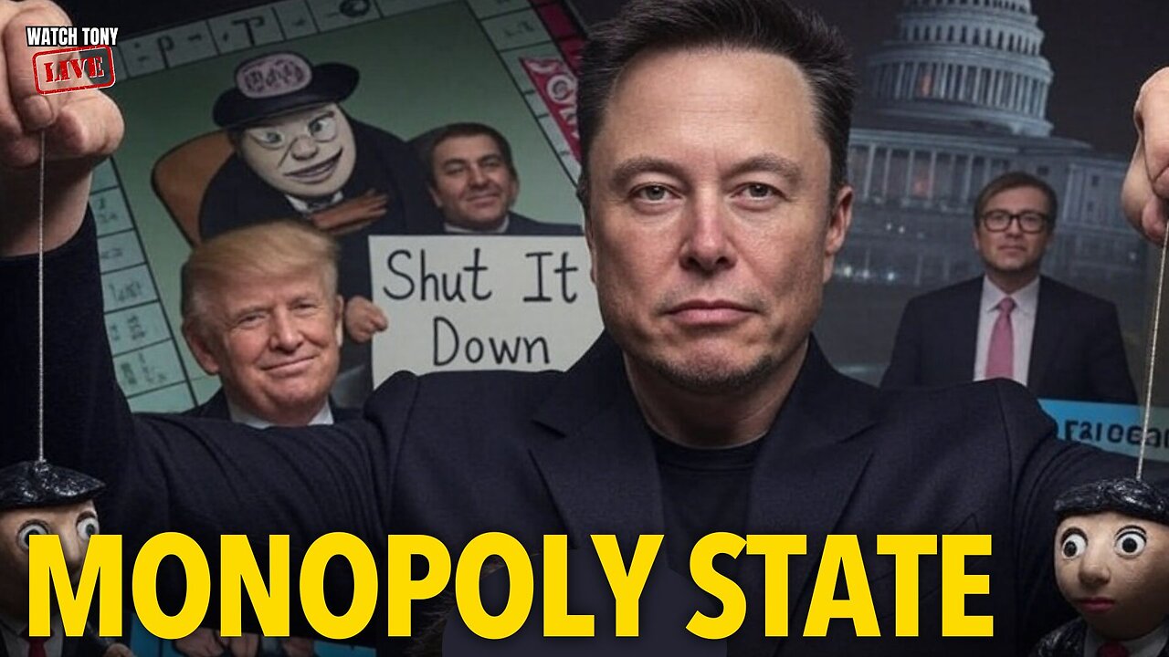 The Monopoly State: How Elon and Trump RIGGED the System! | The Tony Michaels Podcast #800