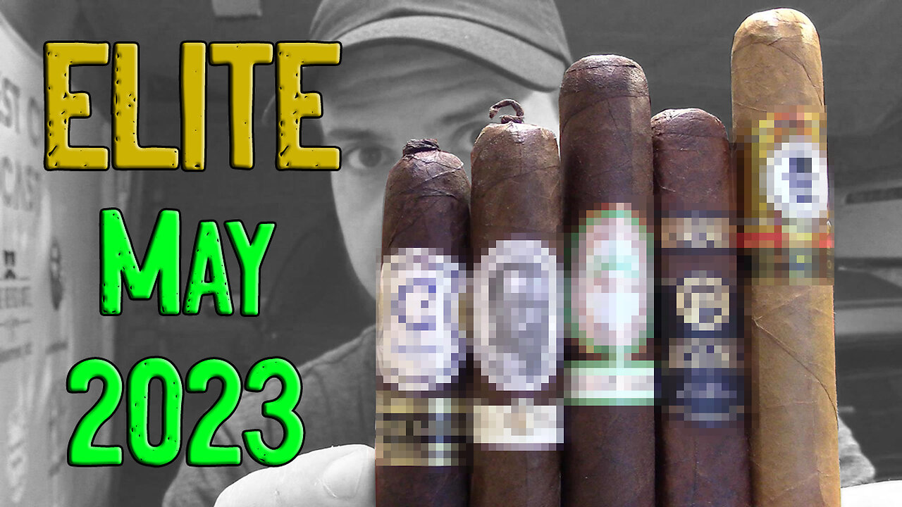 My Cigar Pack ELITE SUBSCRIPTION!! May 2023
