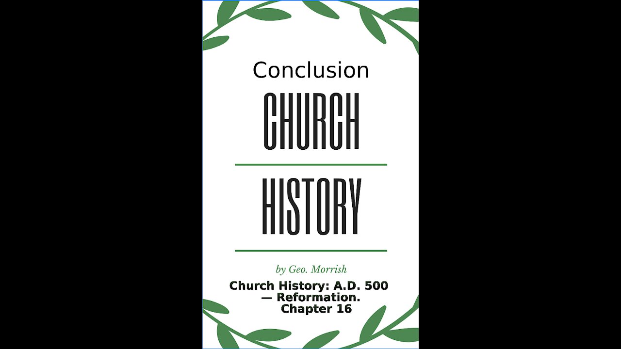 Church History: A D 500 — Reformation, Chapter 16