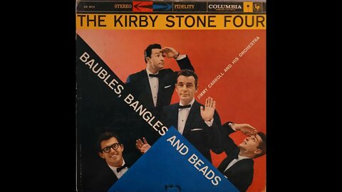 The Kirby Stone Four, Jimmy Carroll and His Orchestra – Baubles, Bangles, and Beads