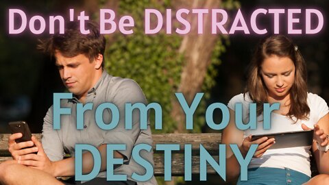 DON'T GET DISTRACTED from YOUR DESTINY- Pastor Melissa Kornowski