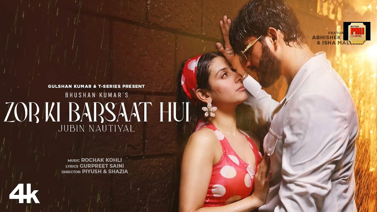 Zor Ki Barsaat Hui (Song): Jubin Nautiyal, Rochak K | Abhishek Malhan, Isha Malviya | Bhushan Kumar