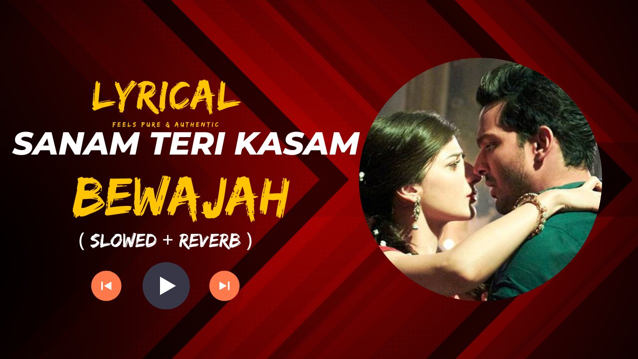 Bewajah Song with Lyrics from the movie Sanam Teri Kasam | Slowed and Reverb version | Lofi