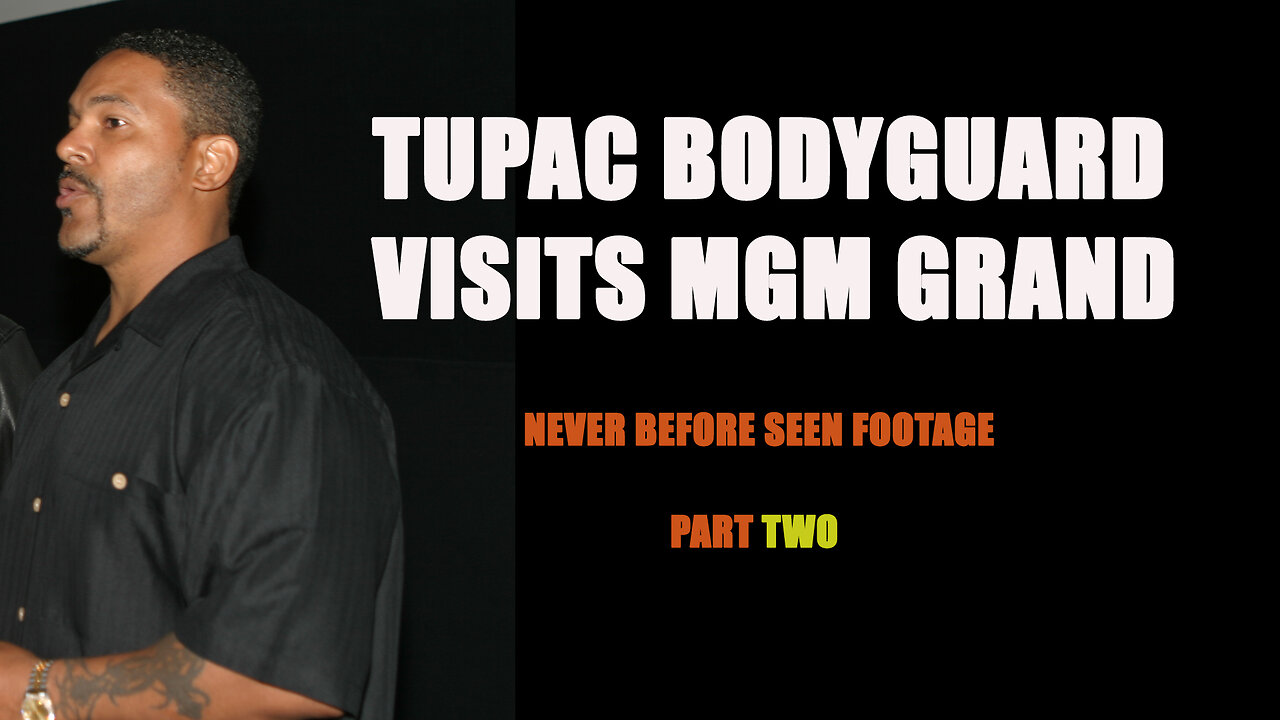 Tupac Bodyguard Returns to Las Vegas (Part 2)