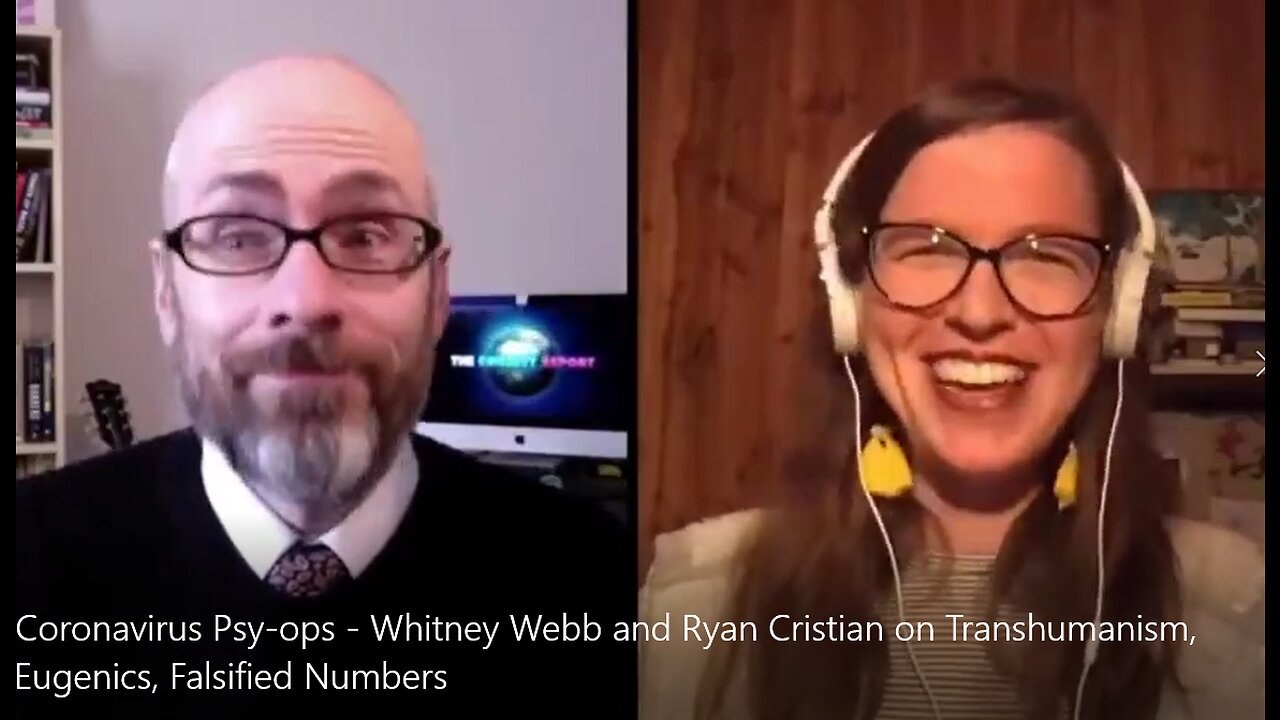 Coronavirus Psy-ops - Whitney Webb and Ryan Cristian on Transhumanism, Eugenics, Falsified Numbers