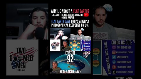 [Two Doomed Men] Episode 92 (promo) Out now #flatearth #flatearthdave #flatearthnews [Sep 30, 2021]