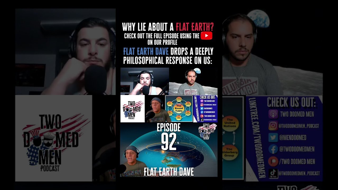 [Two Doomed Men] Episode 92 (promo) Out now #flatearth #flatearthdave #flatearthnews [Sep 30, 2021]