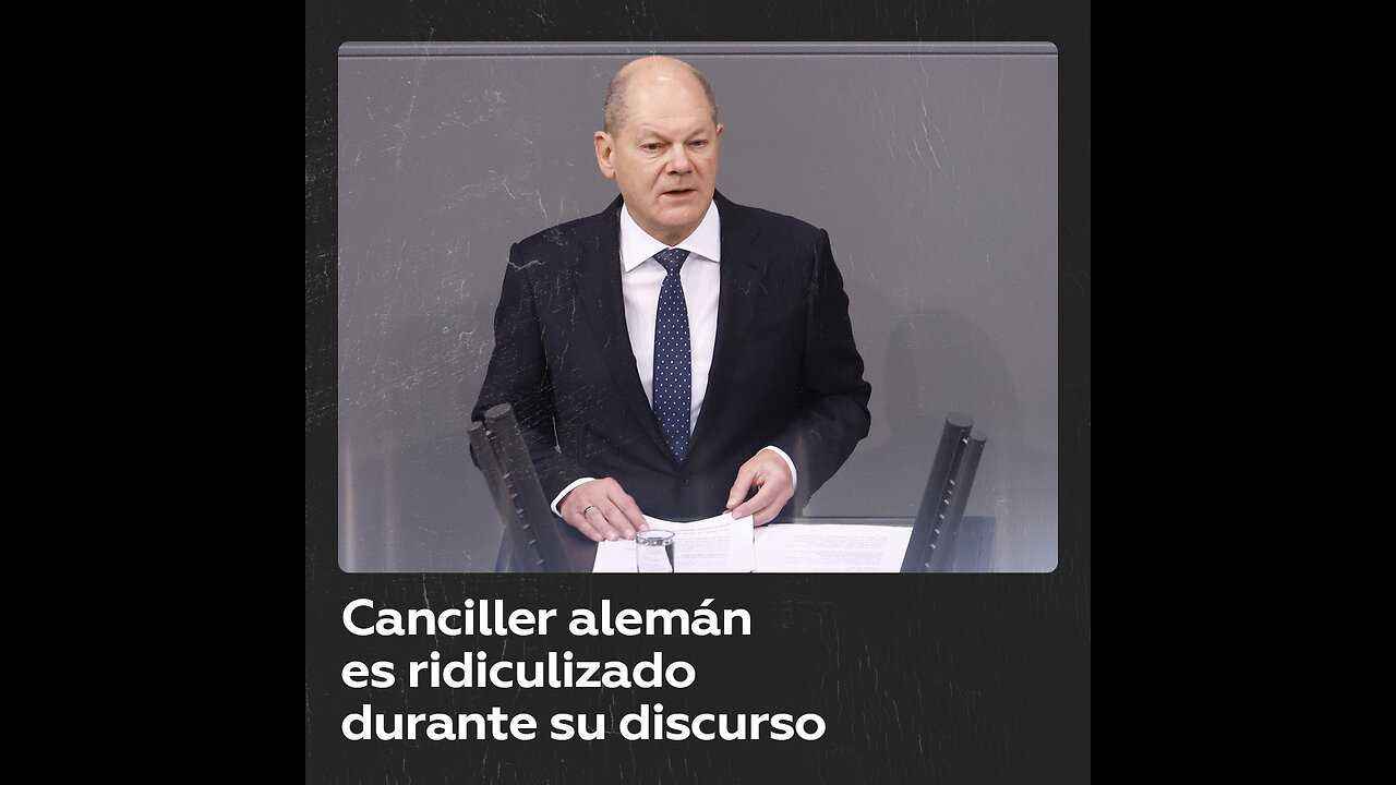 Scholz fue ridiculizado durante su discurso en el Bundestag