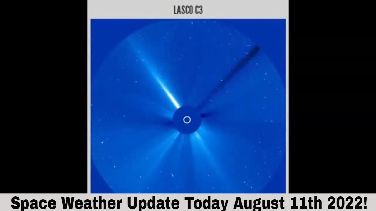 Space Weather Update August 11th 2022!