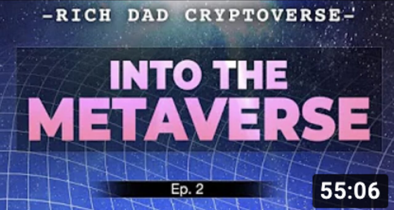 Into the Metaverse - Rich Dad's Cryptoverse Podcast Ep 2