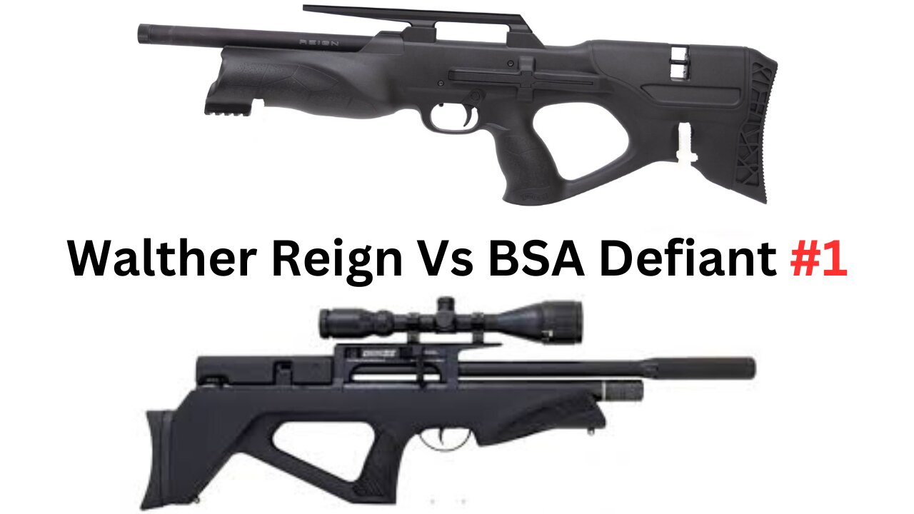 BSA Defiant Vs Walther Reign