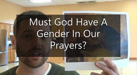 Must God Have A Gender In Our Prayers?