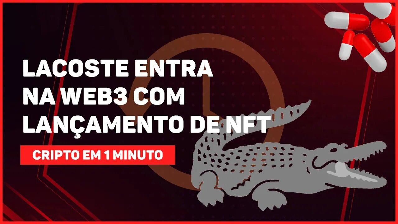 C1: LACOSTE ENTRA NA WEB3 COM LANÇAMENTO DE NFT