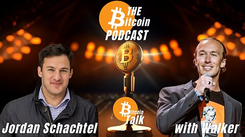 THE Bitcoin Podcast: Bitcoin Talk with Jordan Schachtel