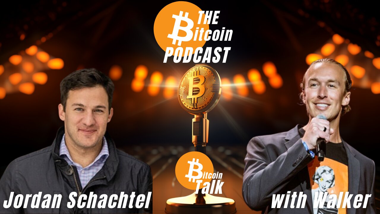 THE Bitcoin Podcast: Bitcoin Talk with Jordan Schachtel