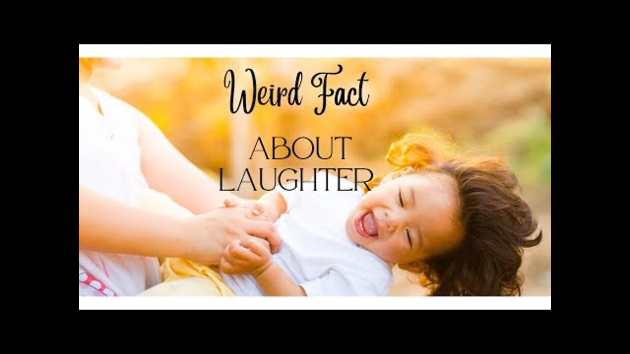 Weird Facts You Never know About Laughter