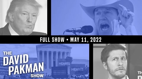 Trump Endorsee Loses Primary, SCOTUS Confidence Collapses 5/11/22