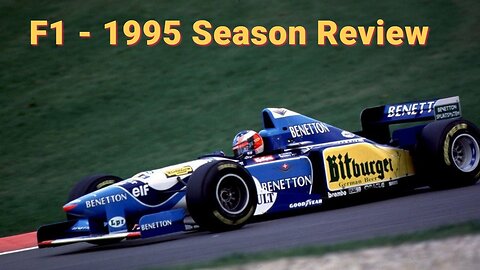 F1: Formula 1 1995 Season Review