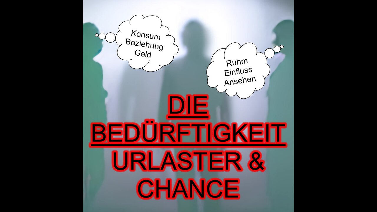 Die Bedürftigkeit Teil 1 -Urlaster & Chance-