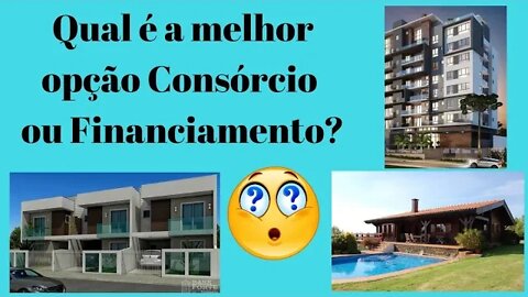 #imóvel #financiamento #consórcio #coronavirus Qual é a melhor opção Consórcio ou Financiamento?