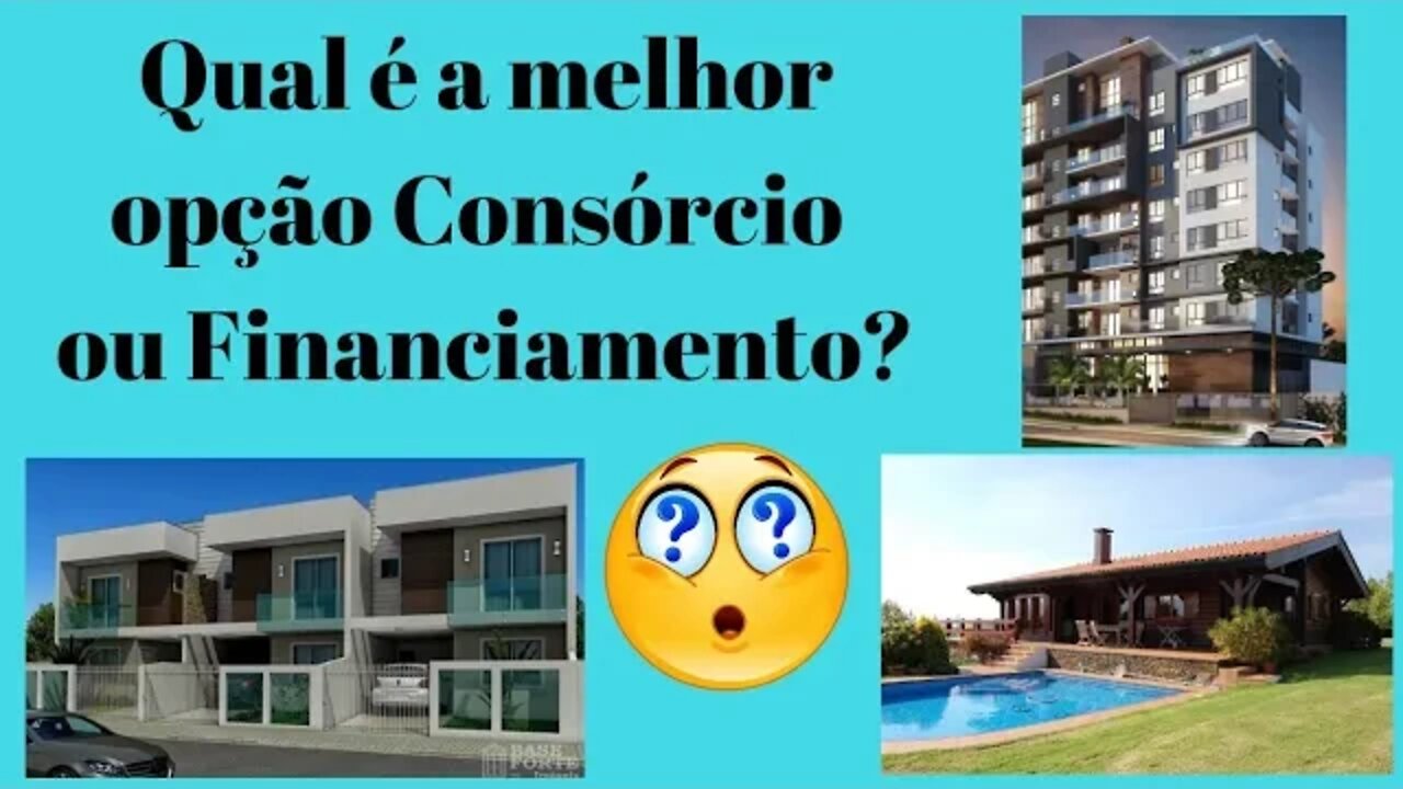 #imóvel #financiamento #consórcio #coronavirus Qual é a melhor opção Consórcio ou Financiamento?